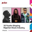Pulse 20 Under 30 Individuals Shaping The Nigerian Music Industry