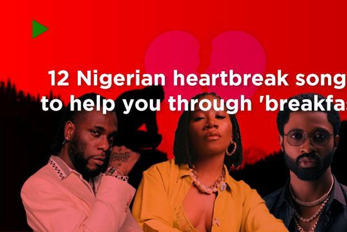 Pulse List: 12 Nigerian heartbreak songs to help you through 'breakfast'