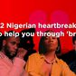 Pulse List: 12 Nigerian heartbreak songs to help you through 'breakfast'