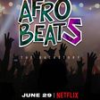 Boomplay Powered “Afrobeats: The Backstory” documentary to stream on Netflix from 29th June 2022