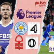 Leicester humiliated Nottingham Forest on Monday night in the Premier League and James Maddison was the star of the show