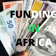 6 ways to get funding for your business in Africa