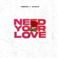 R2Bees feat Gyakie - Need Your Love