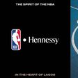 NBA x Henessy Crossover to Take Place in Africa for the First Time in Lagos