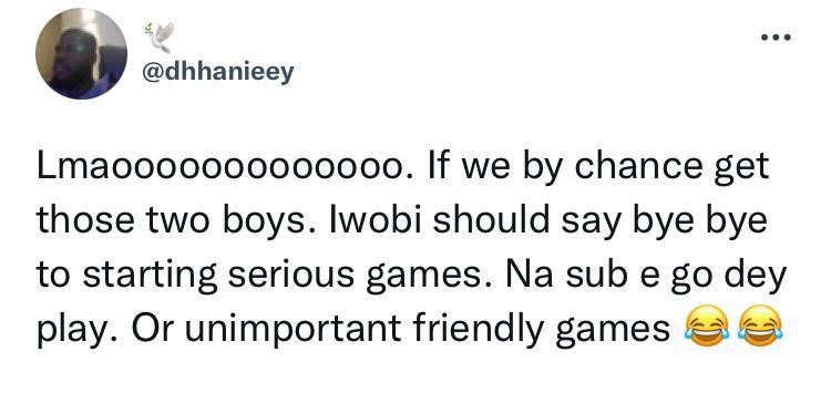 Another Nigerian man thinks Iwobi will spend more time in training kits than actually kicking a ball for Super Eagles