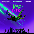 Krizbeatz Wild Party feat Bella Shmurda & Rayvanny cover art