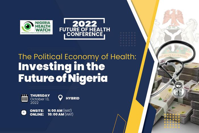 Nigeria Health Watch to host 8th edition of Future of Health Conference on the Political Economy of Health