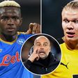 Victor Osimhen is a better fit for Pep Guardiola's Manchester City than Erling Haaland