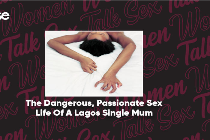 Women Talk Sex: The Single Mums In Lagos Edition