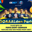 1xBet and PSG bring you the GOAALden Paris Promo