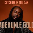 Adekunle Gold Catch Me If You Can Tour