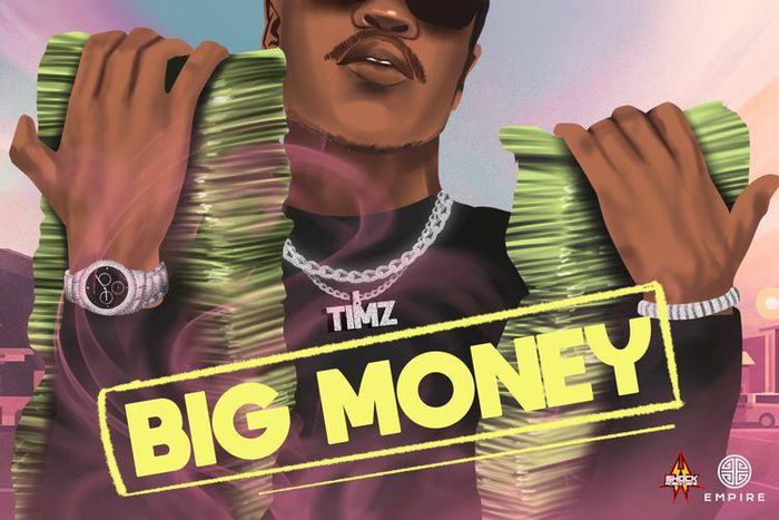 Bad Boy Timz - Big Money