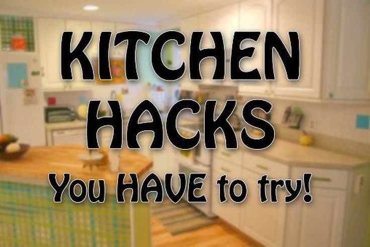 Kitchen hacks