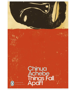 Things Fall Apart by Chinua Achebe