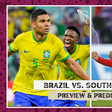 Qatar 2022 FIFA World Cup Round of 16 preview: Brazil vs South Korea