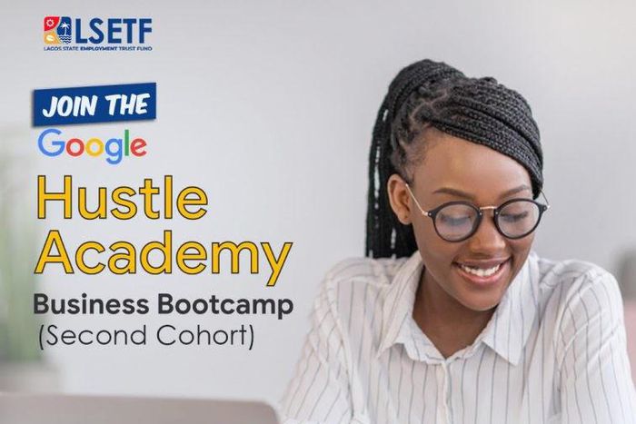 LSETF-X-Google-Hustle-Academy-Business-Bootcamp-2023 (Credit: Opportunity Desk)