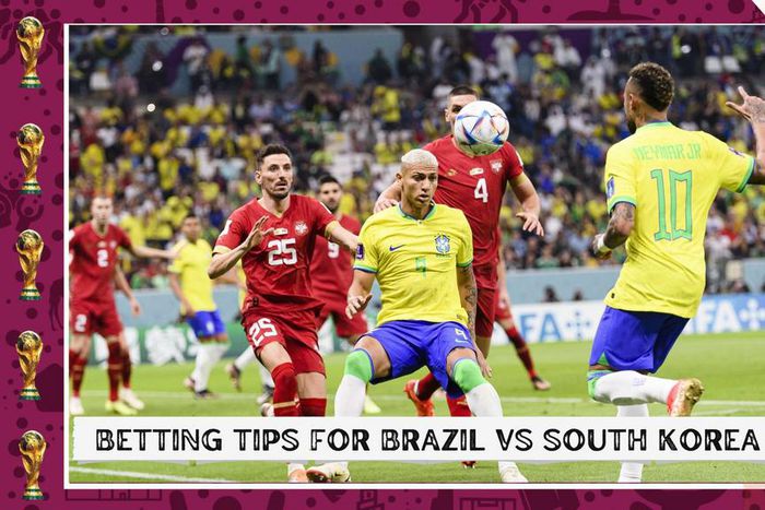 Brazil vs South Korea betting tips and odds