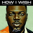 EBlack presents new single 'How I Wish'
