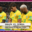 Brazil v Serbia
