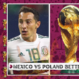 Betting tips on Mexico vs Poland