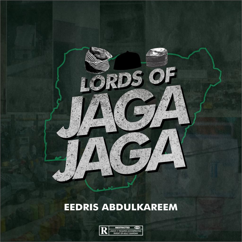 Eedris Abdulkareem - 'lords of jaga jaga'