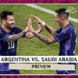 Argentina vs Saudi Arabia.