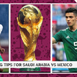 Betting tips and odds for Saudi Arabia vs Mexico