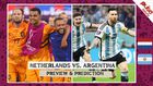Netherlands vs Argentina preview