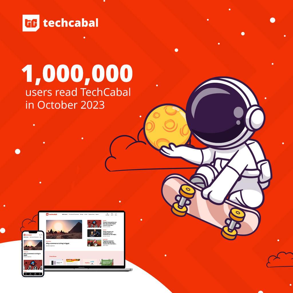 TechCabal reaches 1 million monthly web users across Africa and the diaspora  [TC]