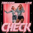 Taaooma X Liya - 'Check'