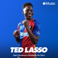 Apple Music curate Afrobeats playlist inspired by 'Ted Lasso’s' Sam Obisanya