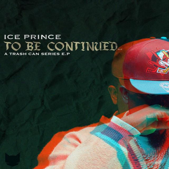 Ice Prince - 'To Be Continued' EP
