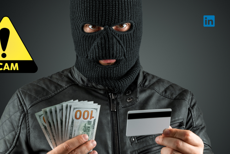 To keep your money safe, you need to outsmart the scammer [LinkedIn]
