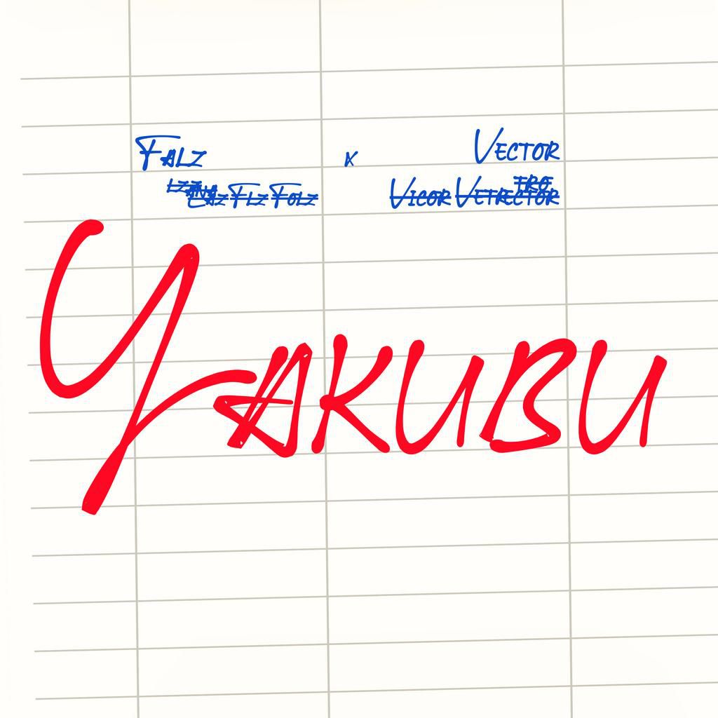 Falz X Vector - 'Yakubu'