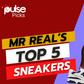Mr Real's Top 5 Sneaker brands