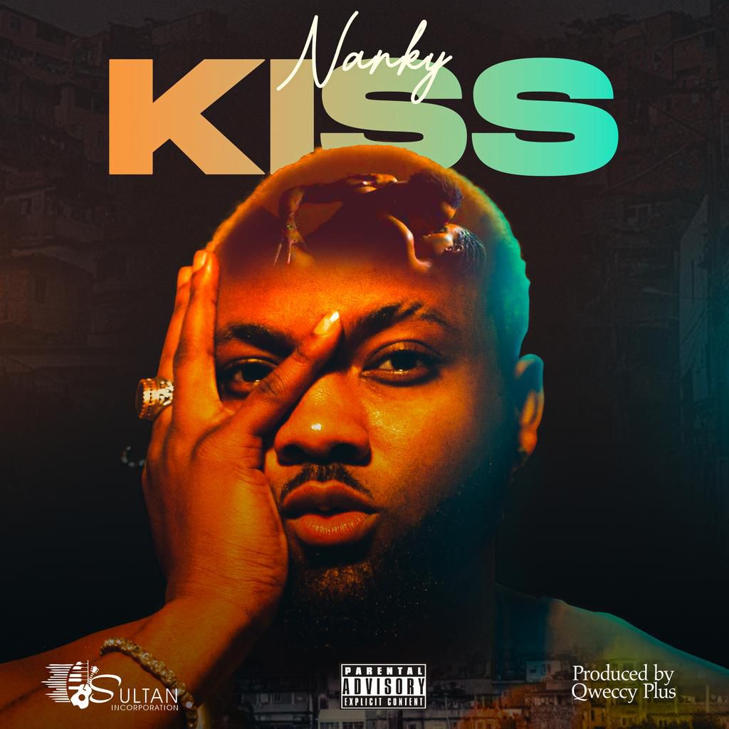 Nanky releases new single 'Kiss'.