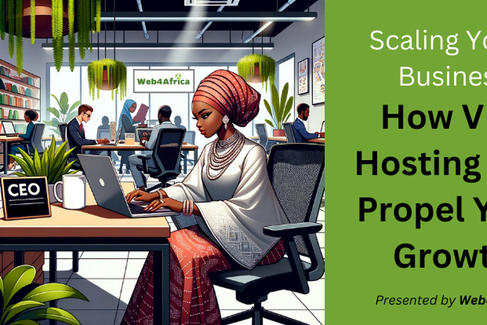 Scaling your Nigerian business: How VPS Hosting can propel your growth