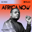 Apple Music launches Next Africa Now DJ mix featuring DJ Tunez