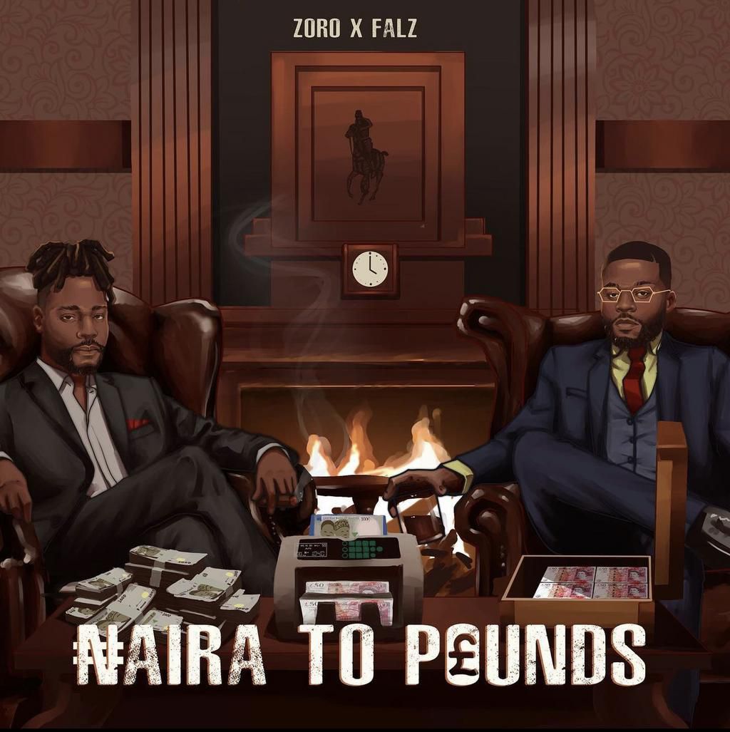 Zoro feat Falz - 'Naira to Pounds'