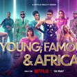 Young, Famous & African is back for season 2 [Netflix]
