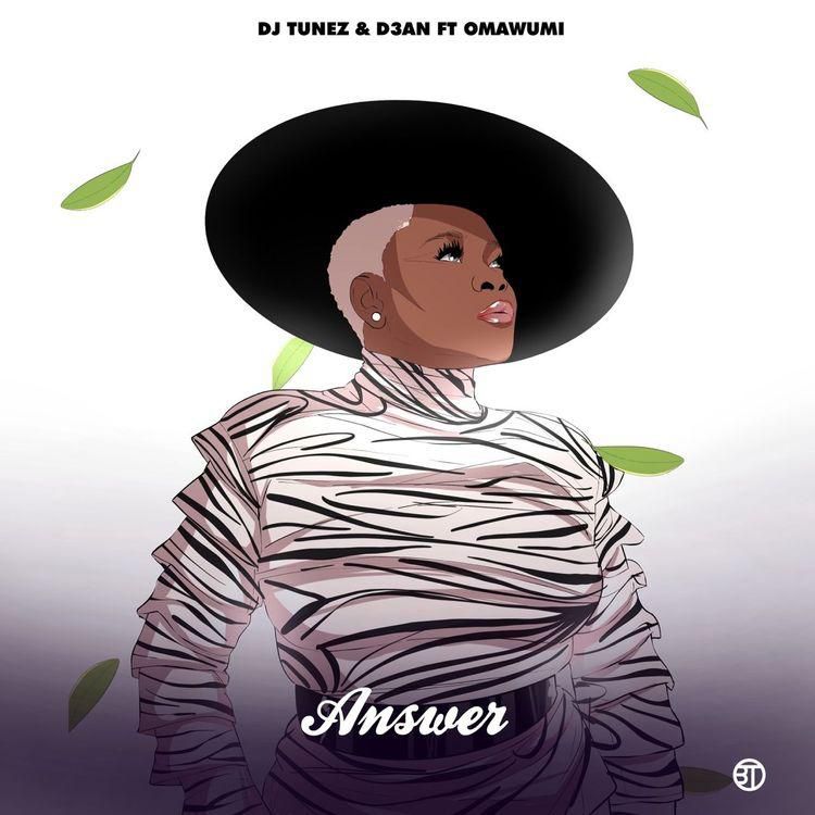 DJ Tunez D3an, Omawumi - 'Answer'