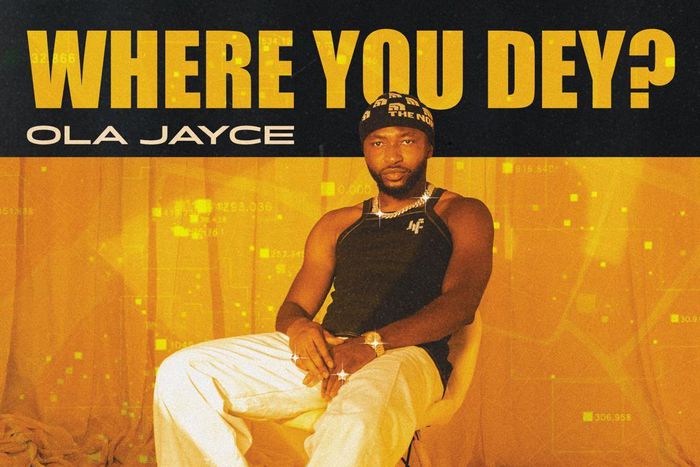 Ola Jayce Drops A Hot New Club Banger: "Where You Dey"