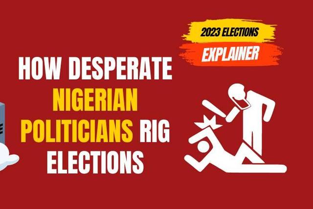 How desperate Nigerian politicians rig elections.