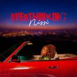 Vivacious singer/songwriter, Nissi shows vulnerability in brand new single, 'Overthinking'