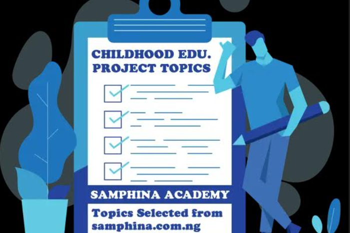 Early childhood education project topics for final year students.