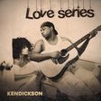 Kendickson Love Series EP Front Cover