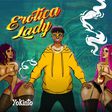 Yokinto releases 'Erotica Lady,' a thought provoking single.