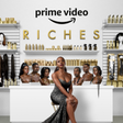 Prime Video’s Riches explores black excellence, beauty, entrepreneurship, and dynamic cast in the official trailer for the high-stakes family drama