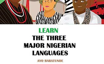Why Nigeria needs to prioritise mother tongue languages [Ayo Babatunde]