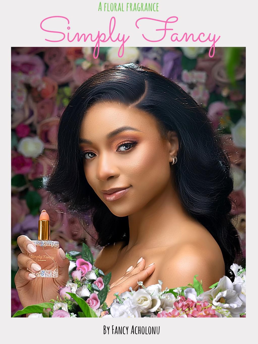 Fancy Acholonu Nigerian-American model & entrepreneur launches new fragrance line, Simply Fancy